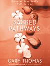 Sacred Pathways (MP3): Discover Your Soul's Path to God